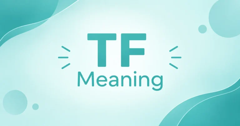 TF Meaning displayed in a clean teal graphic