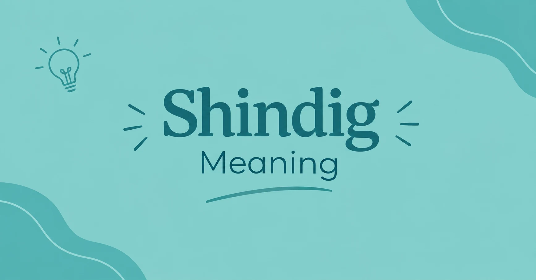 Shindig Meaning – definition and explanation of the word shindig