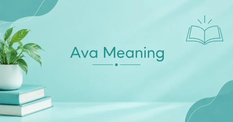 Ava Meaning: Name Origin, Symbolism, and Significance