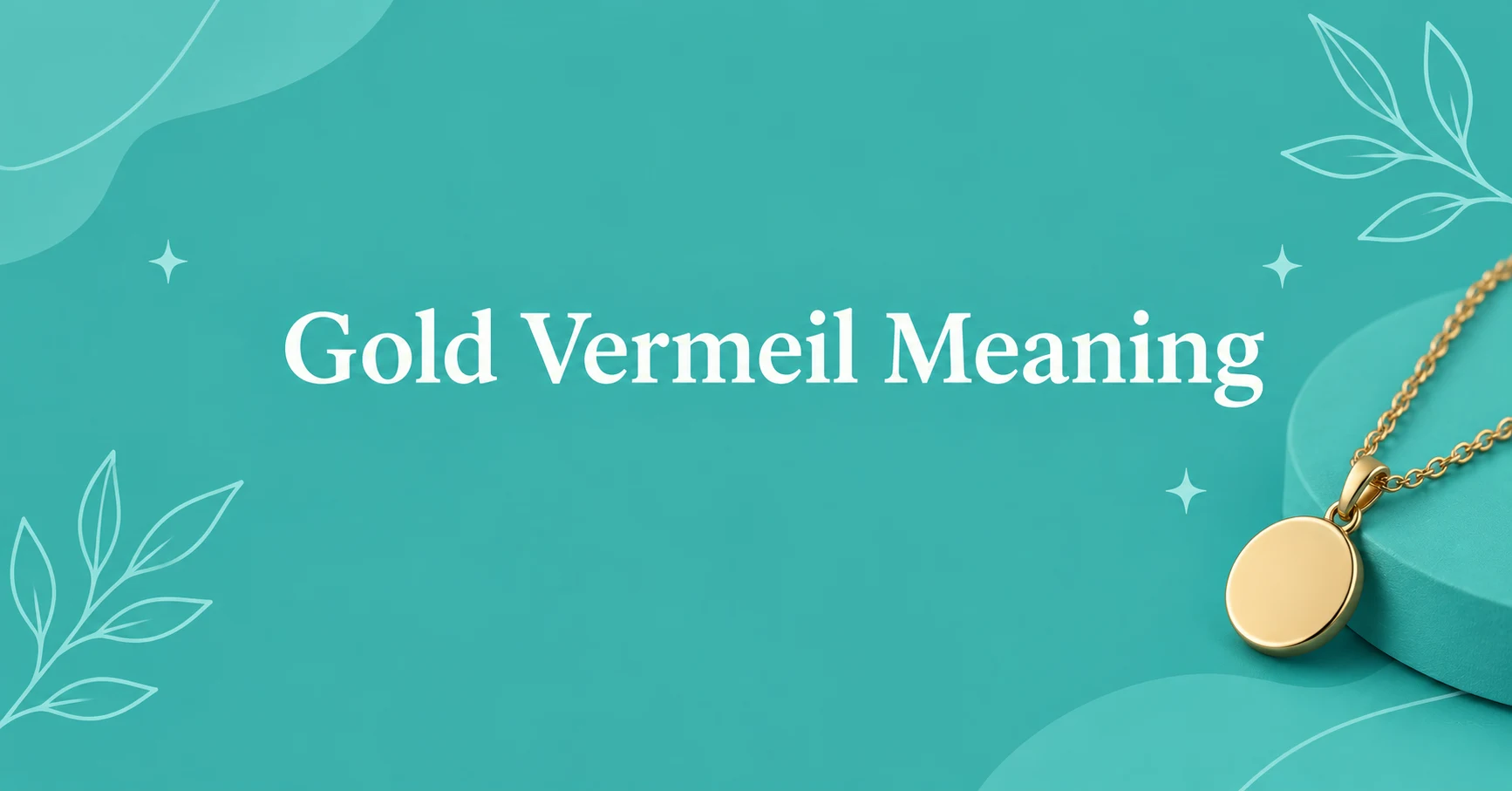 Gold Vermeil Meaning illustrated with elegant gold jewelry and a pendant