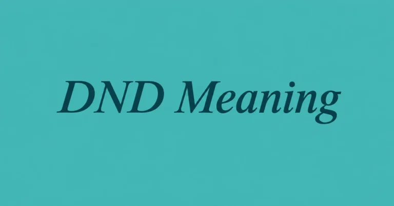 DND Meaning Understand what DND means in text messages, online chats, and social media conversations.