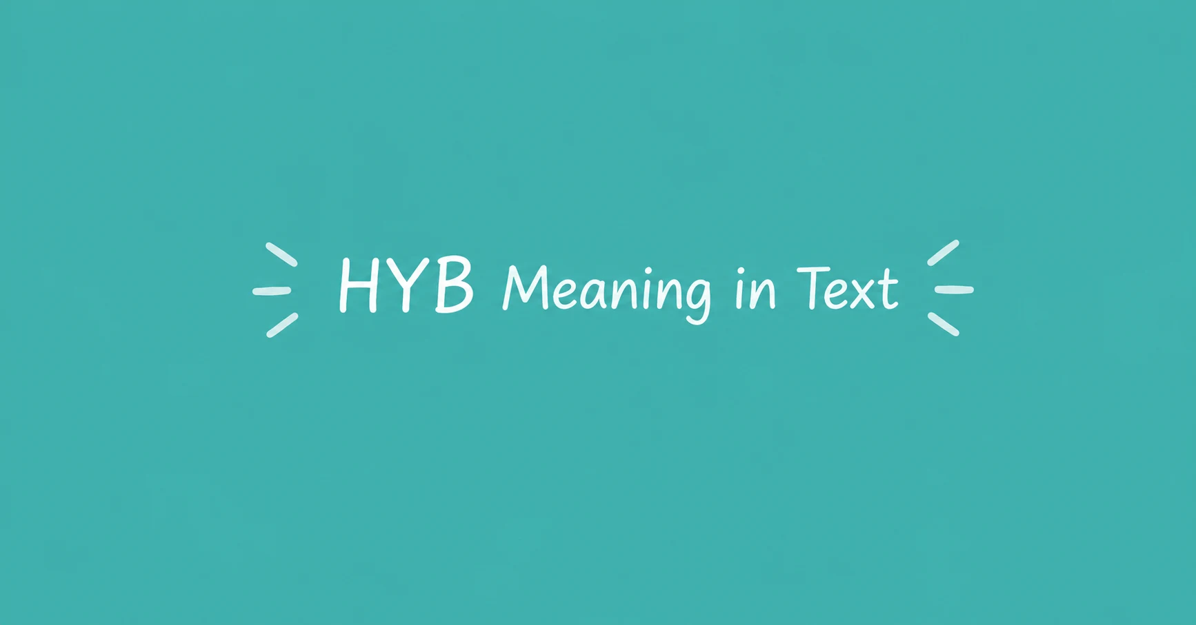 HYB Meaning in Text featured image with a teal background and minimalist white typography.