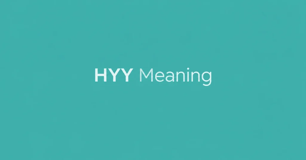 HYY Meaning text slang abbreviation meaning on a teal background