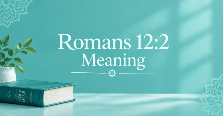 Romans 12:2 Meaning illustrated with a Holy Bible and an elegant teal background, representing spiritual renewal and transformation.