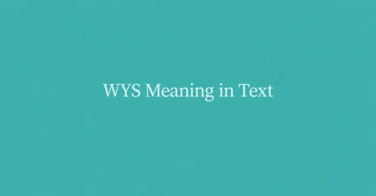 WYS Meaning in Text displayed on a minimalist teal background