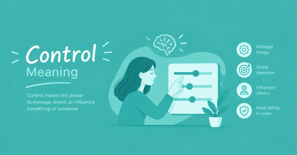 Control meaning infographic showing a person adjusting sliders to manage and direct situations.