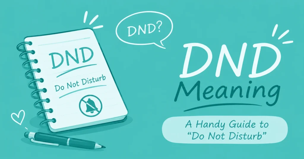 DND meaning explained with a smartphone showing Do Not Disturb mode